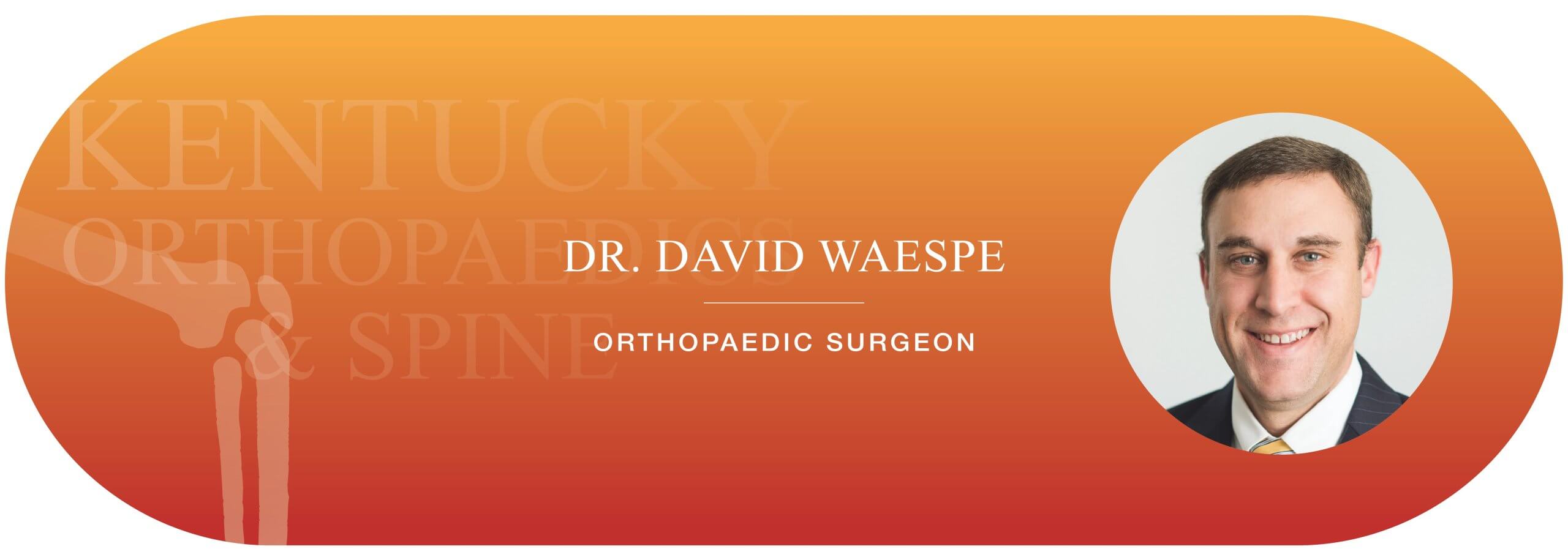 KY Orthopaedics Web 4 Physicians Waespe FINAL